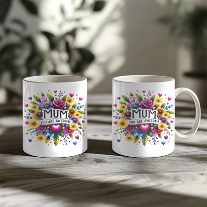 Mum You Are Awesome, Floral Coffee 11oz Mug