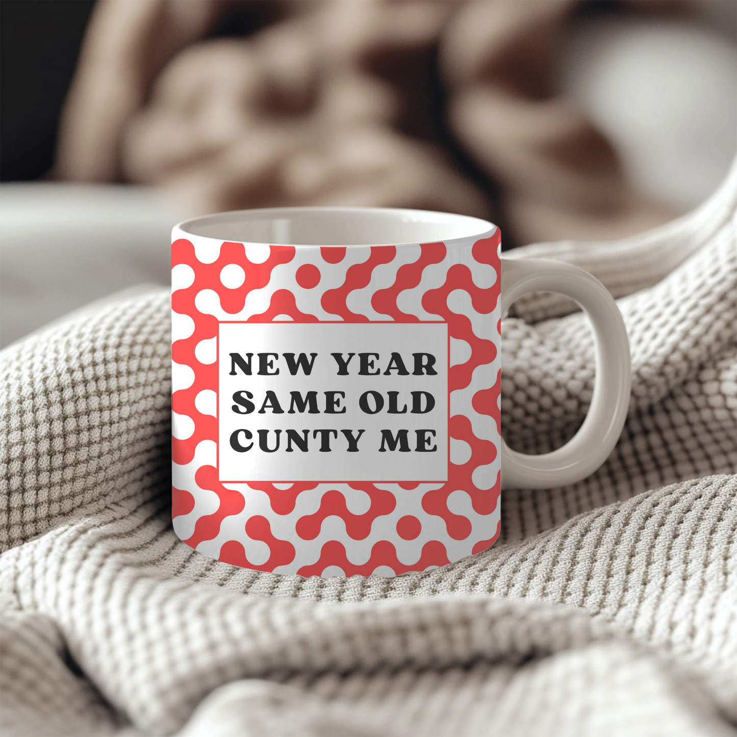 New Year Same Old Cunty Me Humor Quote 11oz Mug